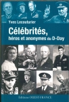 Célébrités, héros et anonymes du D-Day